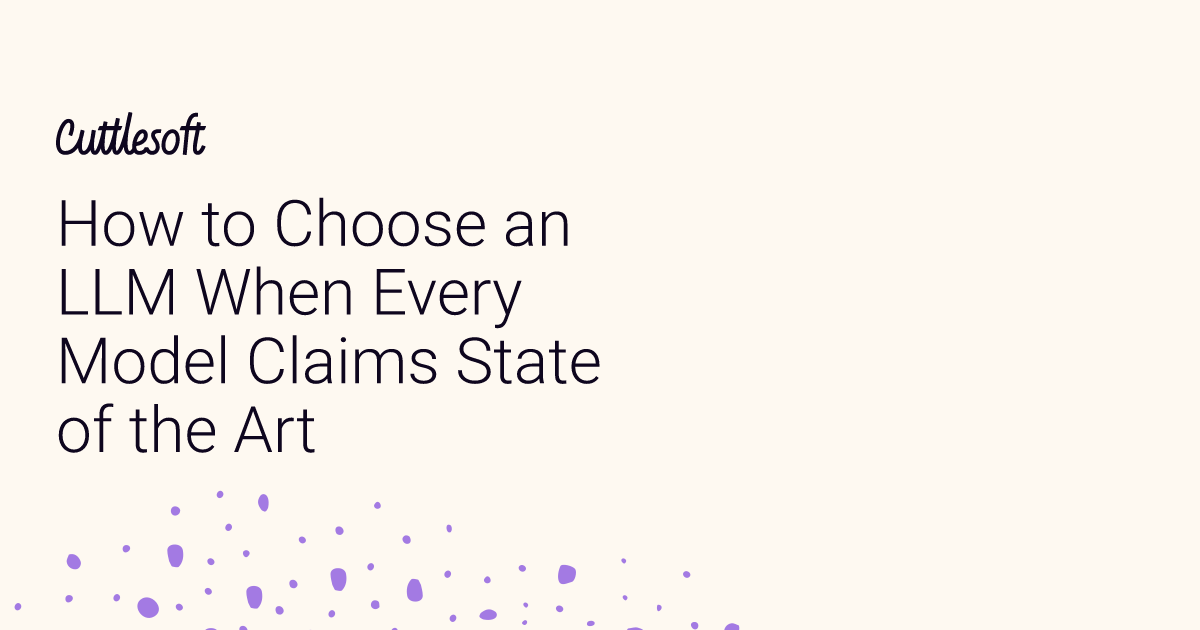 How to Choose an LLM When Every Model Claims State of the Art ...